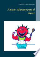 Azúcar: Alimento para el cáncer