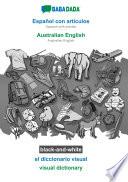 BABADADA black-and-white, Español con articulos - Australian English, el diccionario visual - visual dictionary