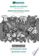 BABADADA black-and-white, Español con articulos - Español de América Latina, el diccionario visual - diccionario visual