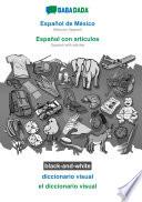 BABADADA black-and-white, Español de México - Español con articulos, diccionario visual - el diccionario visual