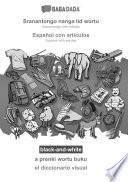 BABADADA black-and-white, Sranangtongo with articles (in srn script) - Español con articulos, visual dictionary (in srn script) - el diccionario visual