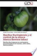 Bacillus Thuringiensis y El Control de La Mosca Blanca Bemisia Tabaci