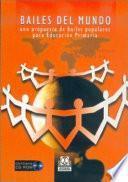 BAILES DEL MUNDO. Una propuesta de bailes populares para educación primaria