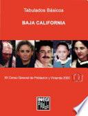 Baja California. Tabulados básicos. XII Censo General de Población y Vivienda 2000