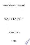 Bajo la piel
