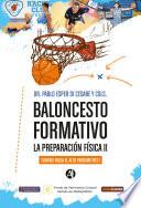 Baloncesto formativo la preparación física II