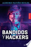 Bandidos y Hackers