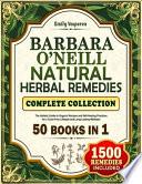 Barbara O'Neill Natural Herbal Remedies Complete Collection