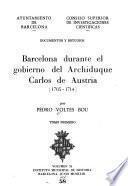 Barcelona durante el gobierno del archiduque Carlos de Austria, 1705-1714