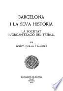 Barcelona i la seva història ...: La societat i l'organització del treball