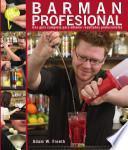Barman profesional (una guía completa para obtener resultados profesionales)