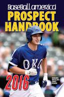 Baseball America 2016 Prospect Handbook