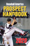 Baseball America 2020 Prospect Handbook Digital Edition