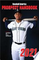 Baseball America 2021 Prospect Handbook Digital Edition