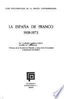 Bases documentales de la España contemporánea: La España de Franco, 1939-1973