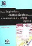 Bases lingüísticas y metodológicas para la enseñanza de la lengua inglesa