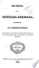 Bases orgánicas de la República Mexicana acordadas por la honorable Junta Legislativa ... sancionadas ... el dia 12 de junio del año de 1843