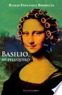 Basilio, mi peluquero