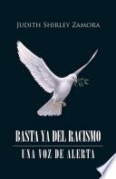 Basta ya del racismo