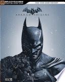 Batman: Arkham Origins Signature Series Strategy Guide