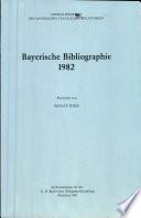 Bayerische Bibliographie. 1982.
