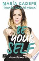 Be Yourself