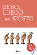 Bebo, luego existo