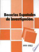 Becarios españoles de investigación. PFPI-1985