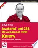 Beginning JavaScript and CSS Development with jQuery