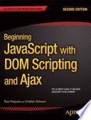 Beginning JavaScript with DOM Scripting and Ajax