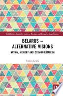 Belarus - Alternative Visions