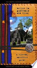 Belize to Guatemala and Tikal