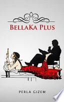 BellaKa Plus