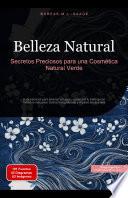 Belleza Natural: Secretos Preciosos para una Cosmética Natural Verde