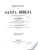 Bellezas de la Santa Biblia con reflecsiones [sic] morales
