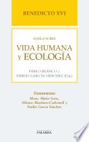 Benedicto XVI habla sobre vida humana y ecología