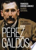 Benito Pérez Galdós: Vida, obra y compromiso