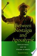 Between Nostalgia and Apocalypse