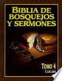 Biblia de Bosquejos y Sermones - Lucas