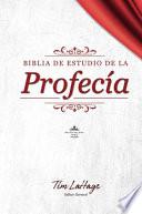 Biblia de Estudio de la Profecía: Tapa Dura