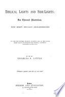 Biblical lights and side-lights: illustrations with cross-references, for public speakers