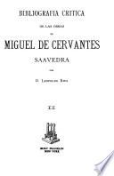 Bibliografía crítica de las obras de Miguel de Cervantes Saavedra
