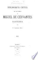 Bibliografía crítica de las obras de Miguel de Cervantes Saavedra
