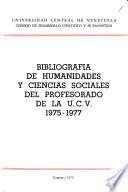 Bibliografía de humanidades y ciencias sociales del profesorado de la U.C.V., 1975-1977