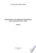 Bibliografía de impresos granadinos de los siglos XVII y XVIII