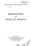 Bibliografía del maíz en México