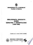 Bibliografía uruguaya sobre geriatría y gerontología (1935-1982)