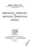 Bibliografía venezolana de histología, embriología y genética