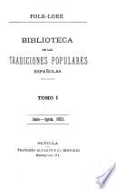 Biblioteca de las tradiciones populares españolas (Director: A. Machado y Álvarez).