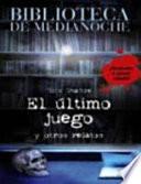 Biblioteca de Medianoche. El último juego y otros relatos
